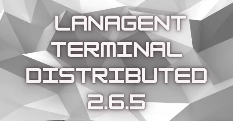 Обновление версии LanAgent Terminal Distributed до 2.6.5